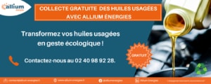 Collecte gratuite huiles usagées